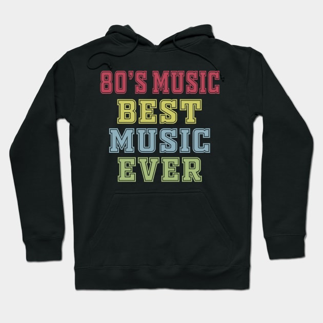 80's music best music ever Hoodie by Work Memes